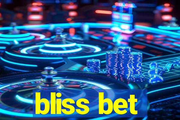 bliss bet